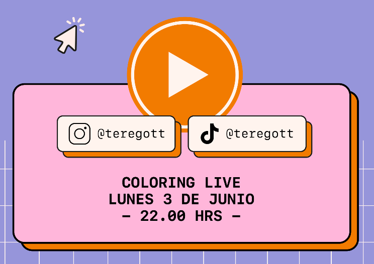 Coloring Live Lunes 3 Junio 22:00 - @TereGott Instagram y TikTok Simultaneo