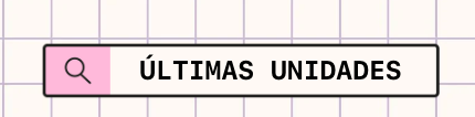 Últimas unidades